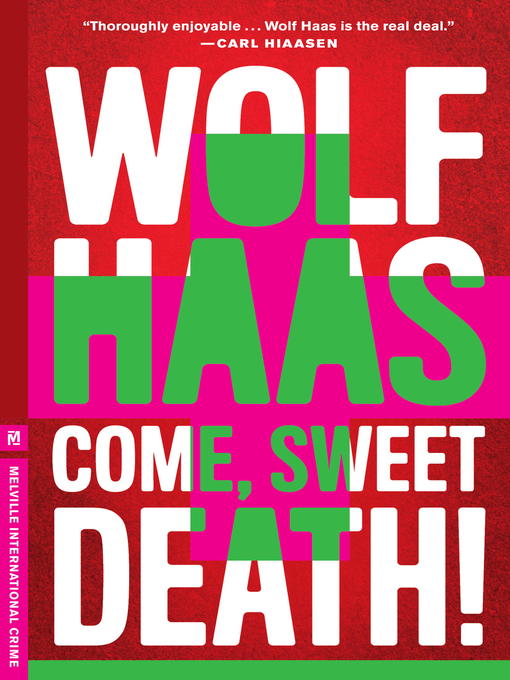 Title details for Come, Sweet Death by Wolf Haas - Available